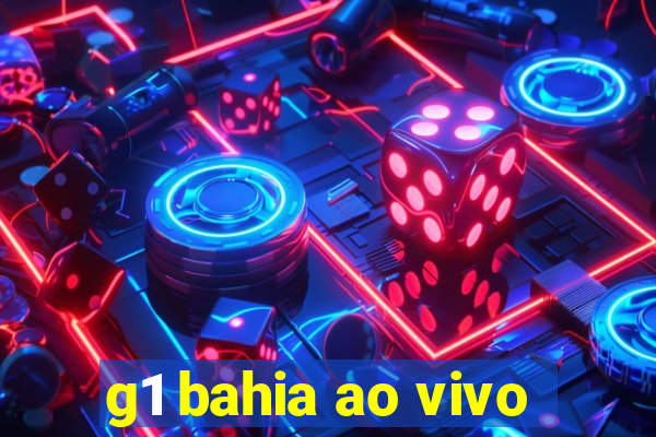 g1 bahia ao vivo